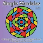 Simple Mandalas - Calming, Motivational, and Inspirational!