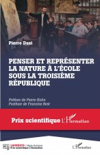 Penser et représenter la nature ? l'école sous la Troisi?me République