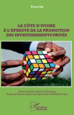 La Côte d'Ivoire ? l'épreuve de la promotion des investissements privés