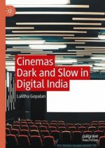 Cinemas Dark and Slow in Digital India