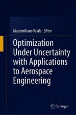 Optimization Under Uncertainty with Applications to Aerospace Engineering