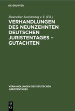 Verhandlungen Des Neunzehnten Deutschen Juristentages - Gutachten