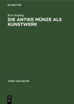 Die antike Munze als Kunstwerk