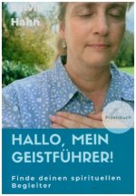 Hallo, mein Geistführer!