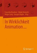 In Wirklichkeit Animation...