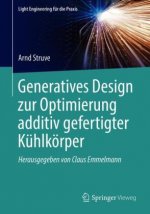 Generatives Design Zur Optimierung Additiv Gefertigter Kuhlkoerper