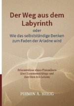 Weg aus dem Labyrinth oder Wie das selbststandige Denken zum Faden der Ariadne wird