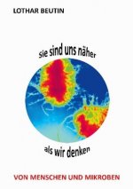 Sie sind uns naher, als wir denken