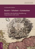 Bauern - Schulzen - Gutsbesitzer