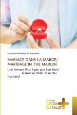Mariage Dans La Marge/ Marriage in the Margin