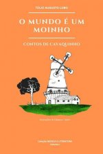 O Mundo E Um Moinho