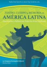 Teatro, cuerpo y memoria en America Latina
