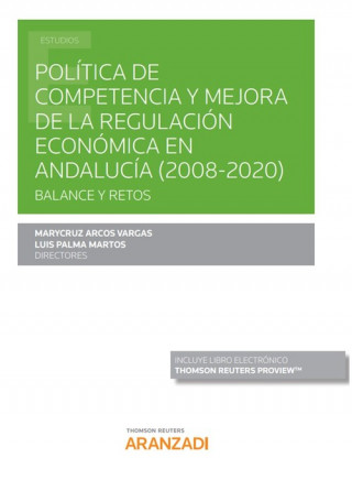 Política de competencia y mejora de la regulación económica en Andalucía (2008-2