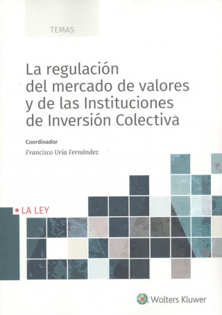 La regulación del mercado de valores y de las instituciones de inversión colecti