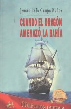 CUANDO EL DRAGÓN AMENAZÓ LA BAHÍA