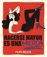 Hacerse mayor es una mierda