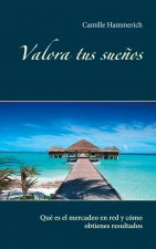 Valora tus suenos