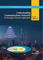 Understanding Communications Networks - for Emerging Cybernetic Applications