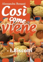 Cosi come viene - I BISCOTTI