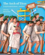 The Arch of Titus: From Jerusalem to Rome--And Back