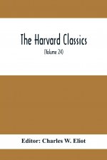 Harvard Classics; Edmund Burke On Taste On The Sublime And Beautiful Reflections On The French Revolution A Letter To A Noble Lord (Volume 24)