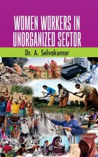 Women Workers in Unorganized Sectors
