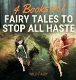 Fairy Tales to Stop All Haste