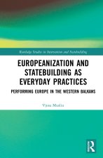 Europeanization and Statebuilding as Everyday Practices