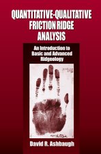 Quantitative-Qualitative Friction Ridge Analysis