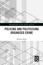 Policing and Politicising Organised Crime
