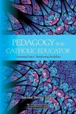 Pedagogy and the Catholic Educator