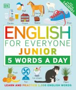 English for Everyone Junior: 5 Words a Day: Learn and Practice 1,000 English Words