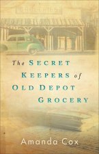 Secret Keepers of Old Depot Grocery