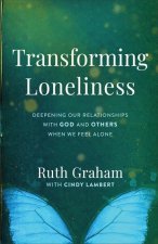 Transforming Loneliness