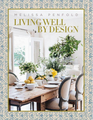 Living Well by Design (Melissa Penfold)(Kemény kötésű)