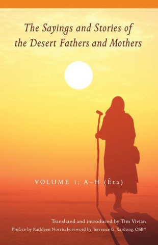 Sayings and Stories of the Desert Fathers and Mothers