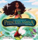 Adventures of Princess Amina The Melanin Mermaid and The Lesson of Magical Melanin