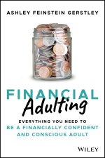 Financial Adulting - Everything You Need to be a Financially Confident and Conscious Adult
