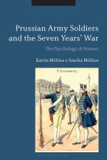 Prussian Army Soldiers and the Seven Years' War