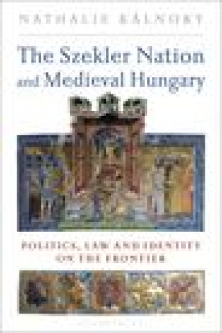 Szekler Nation and Medieval Hungary