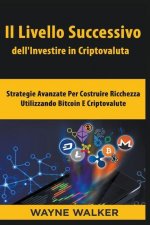 Livello Successivo dell'Investire in Criptovaluta