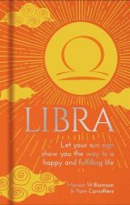 Libra: Let Your Sun Sign Show You the Way to a Happy and Fulfilling Life