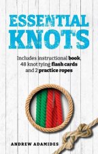 Essential Knots Kit: Includes Instructional Book, 48 Knot Tying Flash Cards and 2 Practice Ropes [With Cards]