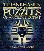 Tutankhamun and the Puzzles of Ancient Egypt