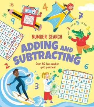 Number Search: Adding and Subtracting: Over 80 Fun Number Grid Puzzles!