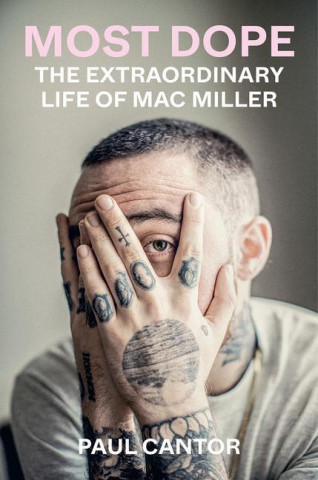 Most Dope: The Extraordinary Life of Mac Miller