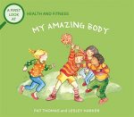 First Look At: Health and Fitness: My Amazing Body