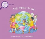 First Look At: Racism: The Skin I'm In