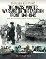 Nazis' Winter Warfare on the Eastern Front 1941-1945