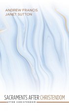 Sacraments After Christendom